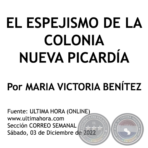 EL ESPEJISMO DE LA COLONIA NUEVA PICARDÍA - Por MARIA VICTORIA BENÍTEZ MARTÍNEZ - Sábado, 03 de Diciembre de 2022